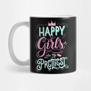 Girl power: Happy girls are the prettiest Mug